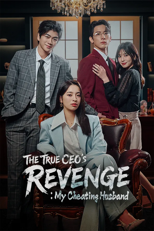 The True CEO's Revenge: My Cheating Husband