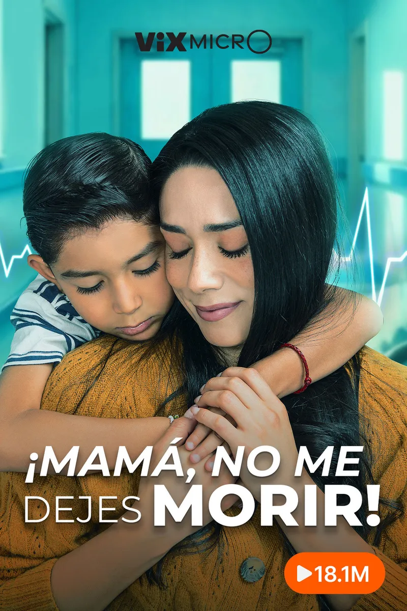 ¡Mamá, no me dejes morir!