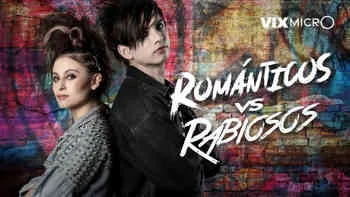 Románticos vs Rabiosos