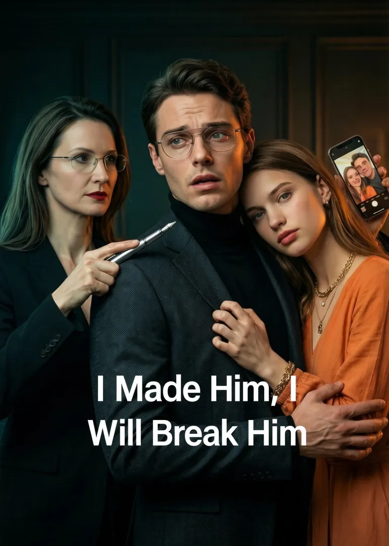 I Made Him, I Will Break Him — poster