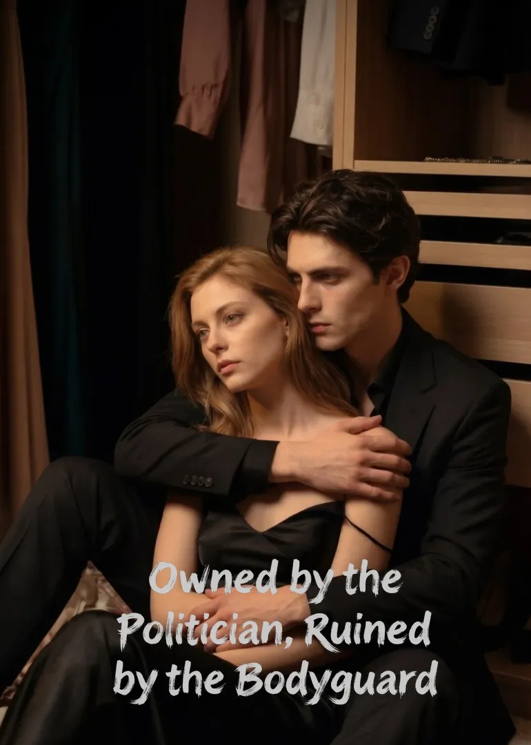 Owned by the Politician, Ruined by the Bodyguard — poster