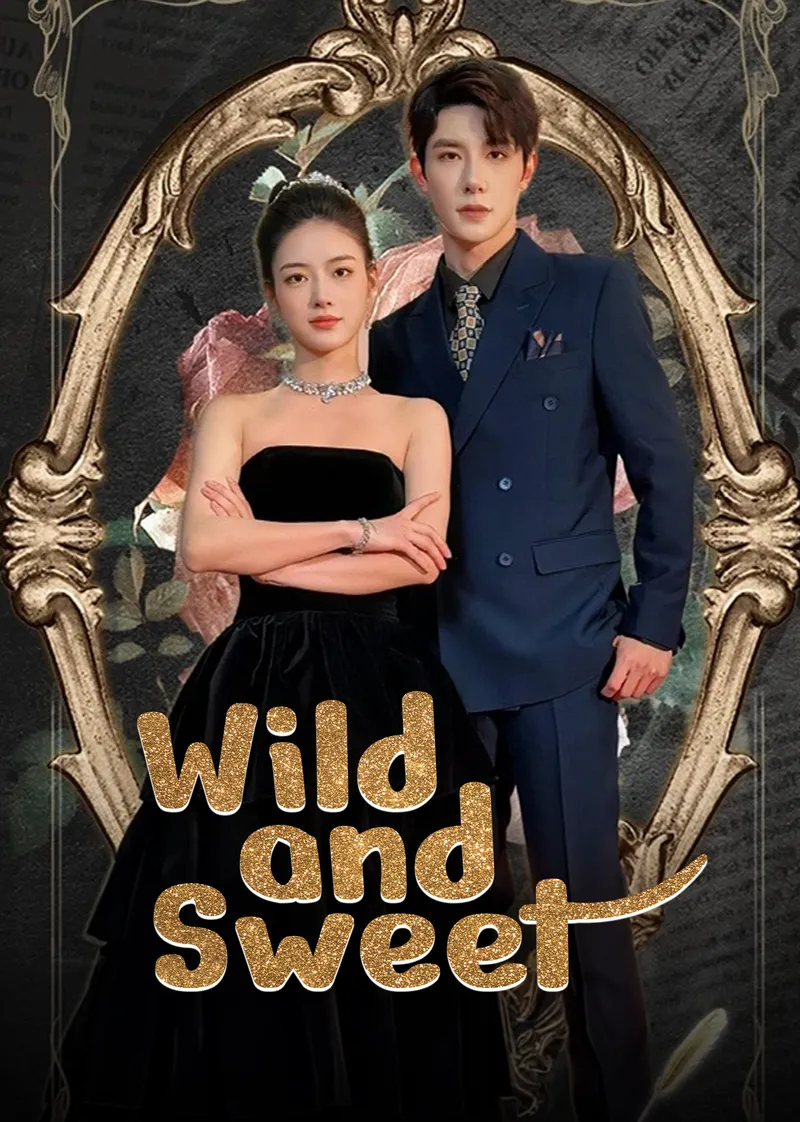 Wild and Sweet